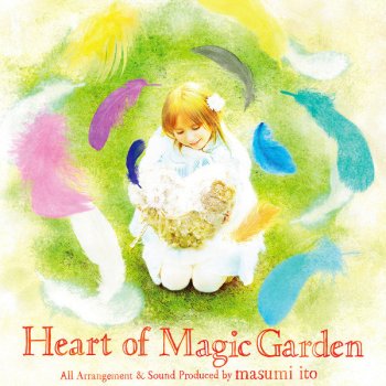 Heart Of Magic Garden Lantis Artists Self Tribute Album By 伊藤