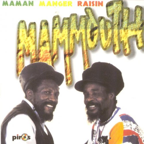 Mammouth paroles de Maman manger raisin Musixmatch