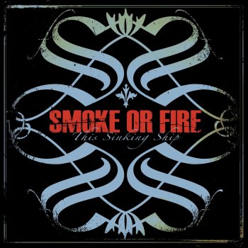 This Sinking Ship By Smoke Or Fire Album Lyrics Musixmatch V holy water v boys don't cry v tracción a sangre v puppenspieler v bam bam pop v everyday v otan sto theo milo | όταν στο θεό. musixmatch