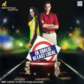 Ek Chalis Ki Last Local By Various Artists Album Lyrics Musixmatch Neha dhupia, abhay deol, snehal dabi and others. ek chalis ki last local by various