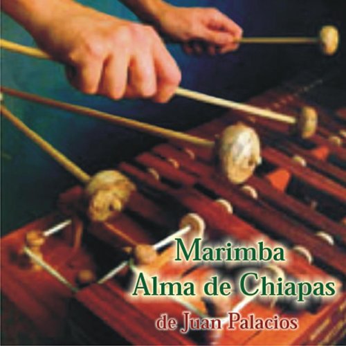 Letra de Al Son de la Marimba de Marimba Alma De Chiapas De Juan