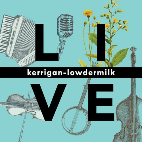 Kerrigan-Lowdermilk Live