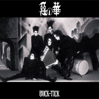 Buck-Tick - 悪の華 lyrics | Musixmatch