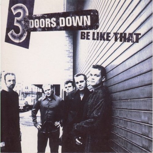 3 Doors Down Letra De Be Like That Radio Edit Musixmatch