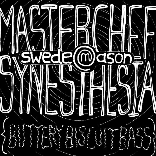 Masterchef Synesthesia (Buttery Biscuit Bass)