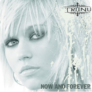 Now And Forever By Triinu Kivilaan Album Lyrics Musixmatch