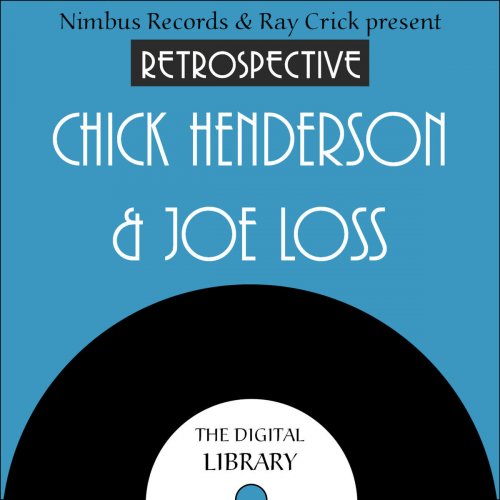 A Retrospective Chick Henderson & Joe Loss