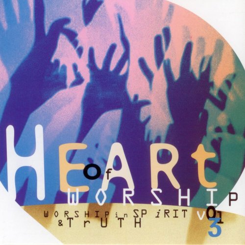Heart of Worship, Volume 3: Worship in Spirit & Truth