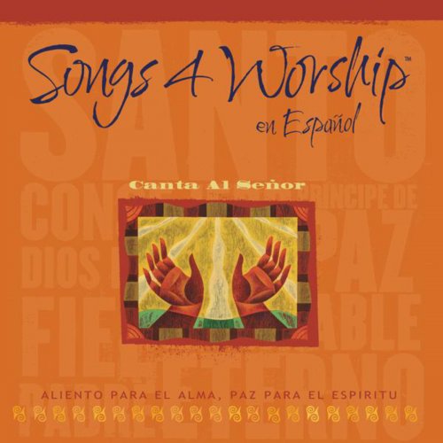 Songs 4 Worship en Español - Canta al Señor