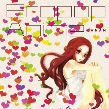 Letras Del Album Eropop Anime De Kanan Musixmatch