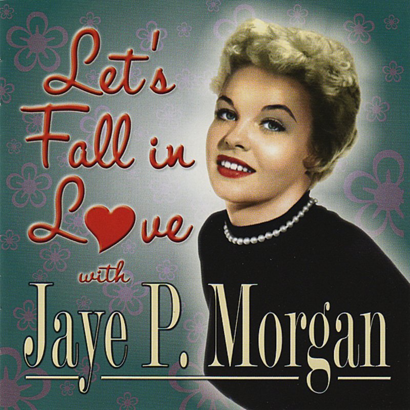 Lyrics for You'd Be So Nice to Come Home To by Jaye P. Morgan.