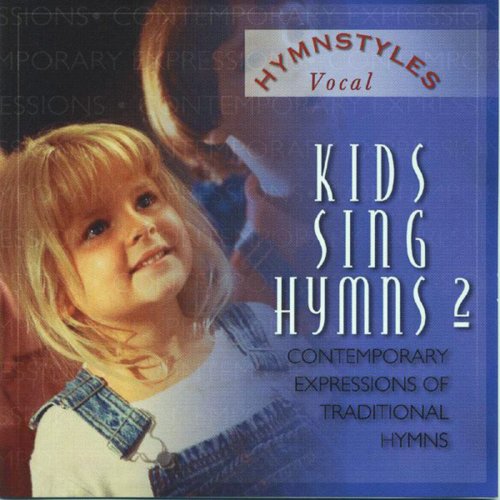 Hymn Styles - Kids Sing Hymns, Vol. 2