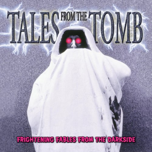 Tales from the Tomb: Frightening Halloween Fables from the Darkside