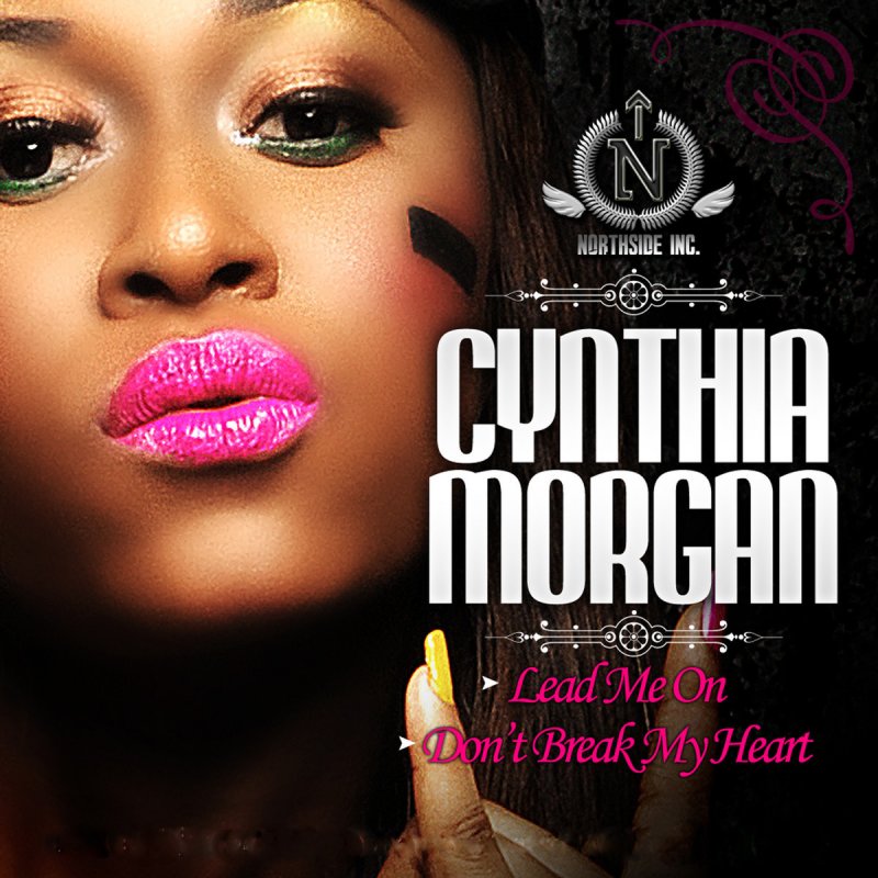 Cynthia Morgan Don T Break My Heart Lyrics Musixmatch