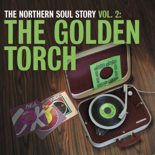 The Northern Soul Story, Vol. 2: The Golden Torch