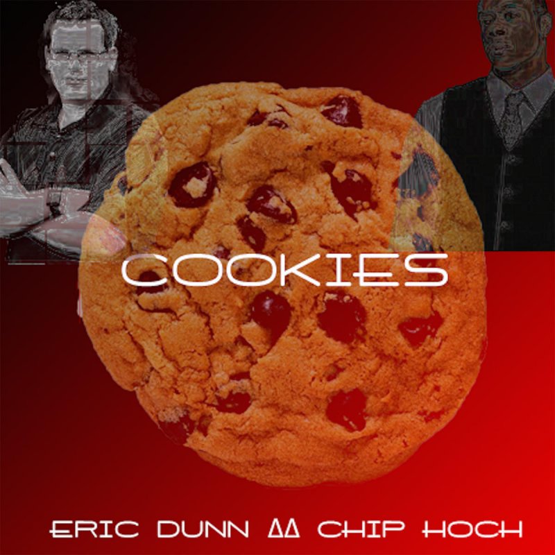Eric Dunn & Chip Hoch - Cookies Lyrics Musixmatch.