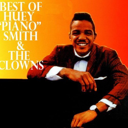 Best of Huey "Piano" Smith & the Clowns