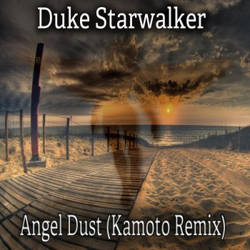 Angel Dust Kamoto Remix By Duke Starwalker Album Lyrics Musixmatch musixmatch