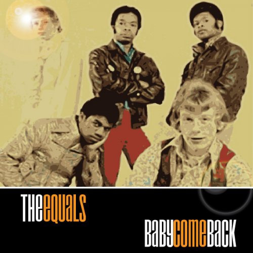 The Equals Baby Come Back Lyrics Musixmatch