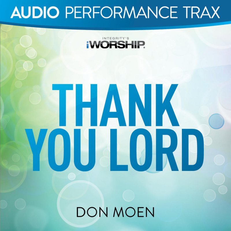 Don Moen Thank You Lord Original Key With Background Vocals Lyrics