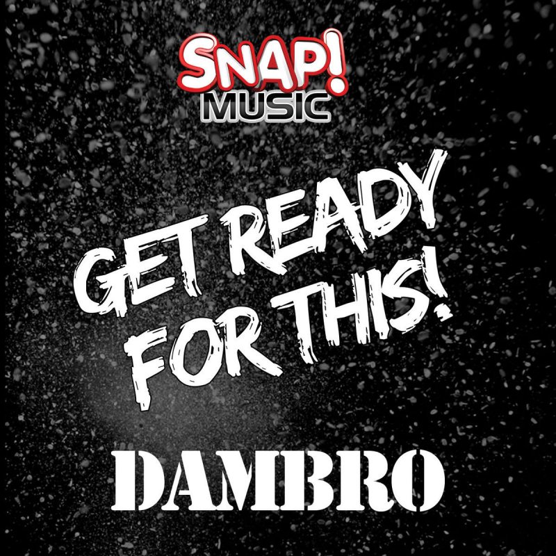 Snap Music. Anna Dambro. Get ready for this. Ready for this.