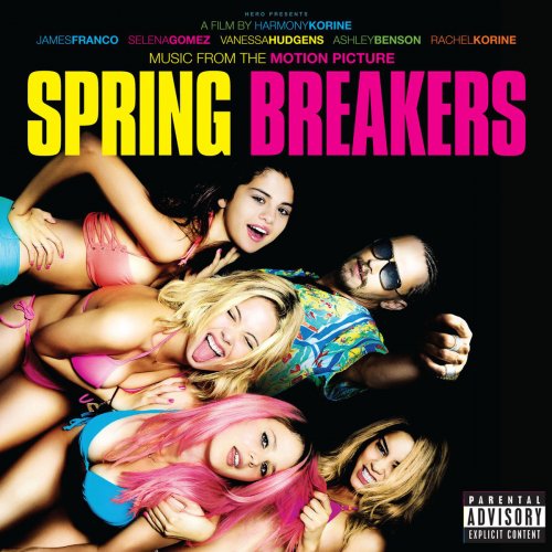 Spring Breakers (Music from the Motion Picture)