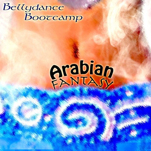 Bellydance Bootcamp: Arabian Fantasy