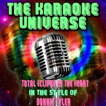 Total Eclipse Of The Heart Karaoke Version In The Style Of Bonnie Tyler Testo The Karaoke Universe Mtv Testi E Canzoni