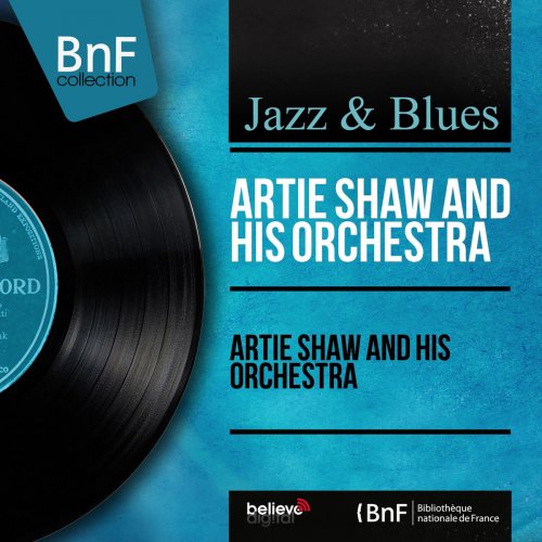 Artie Shaw and His Orchestra (Mono Version)