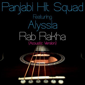 Rab Rakha Live Acoustic By Panjabi Hit Squad Album Lyrics Musixmatch musixmatch