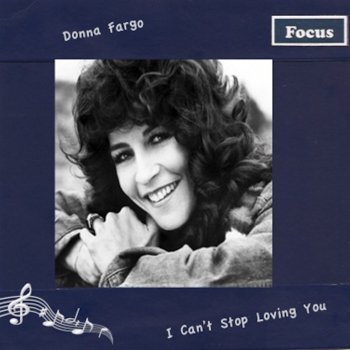 I Can't Stop Loving You by Donna Fargo - cover art.