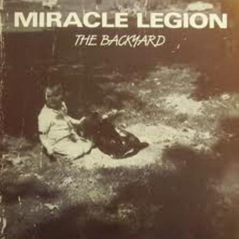 Miracle Legion The Backyard Lyrics Musixmatch