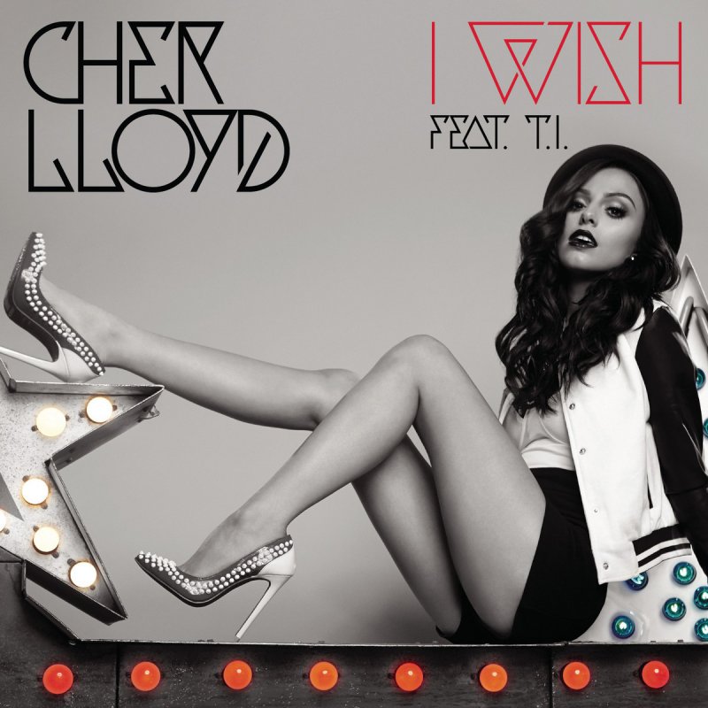 Cher Lloyd Feat T I I Wish Lyrics Musixmatch Cher Lloyd Feat T I I Wish Lyrics Musixmatch