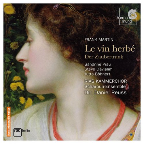 Le vin herbé (RIAS Kammerchor, Scharoun-Ensemble feat. conductor: Daniel Reuss)