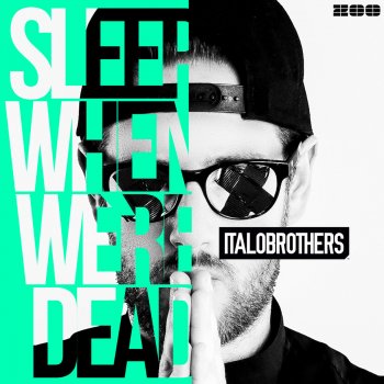 Sleep When We're Dead (Remixes)
