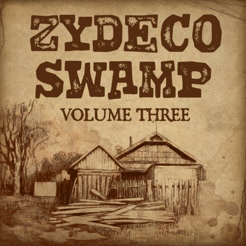 Zydeco Swamp Vol. 3