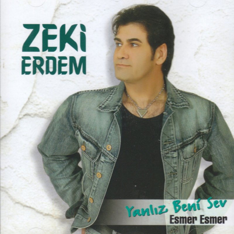 Zeki Erdem Yalniz Beni Sev Paroles Musixmatch
