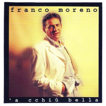 Franco Moreno: tutti i testi delle canzoni e le traduzioni ...