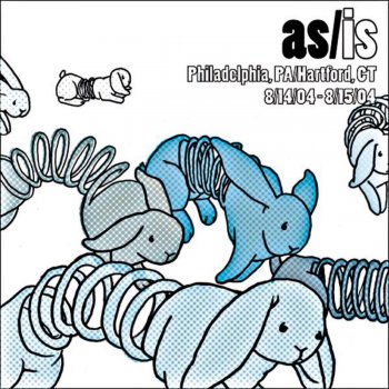 As/Is: Live In Philadelphia, PA/Hartford, CT - 8/14-8/15/04