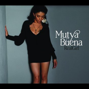 Real Girl By Mutya Buena Album Lyrics Musixmatch Song Lyrics And Translations musixmatch