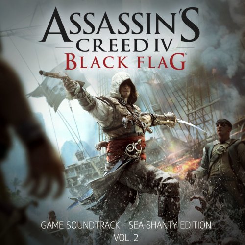 Assassin's Creed 4: Black Flag (Sea Shanty Edition, Vol. 2) [Original Game Soundtrack]