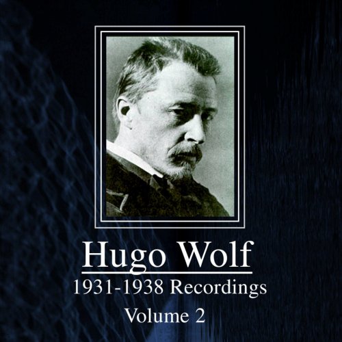 Hugo Wolf: 1931 - 1938 Recordings, Vol. 2