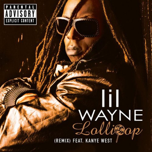 Lil Wayne, Kanye West - Lollipop (remix) Lyrics | Musixmatch