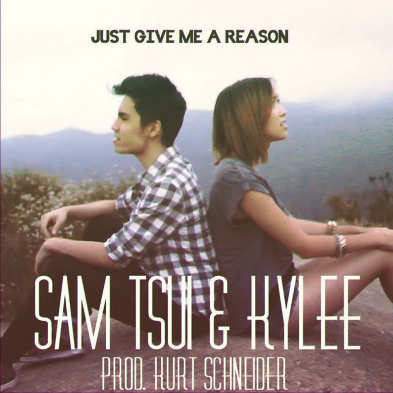 Sam Tsui Feat Kylee Just Give Me A Reason Lyrics Musixmatch