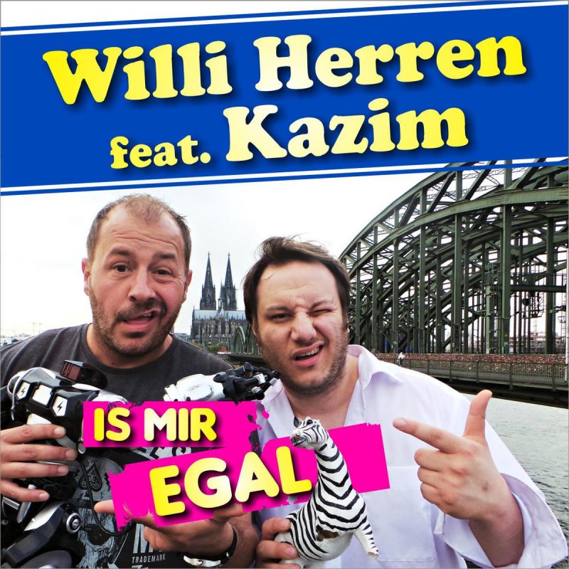 Willi Herren feat. Kazim Is mir egal Lyrics Musixmatch