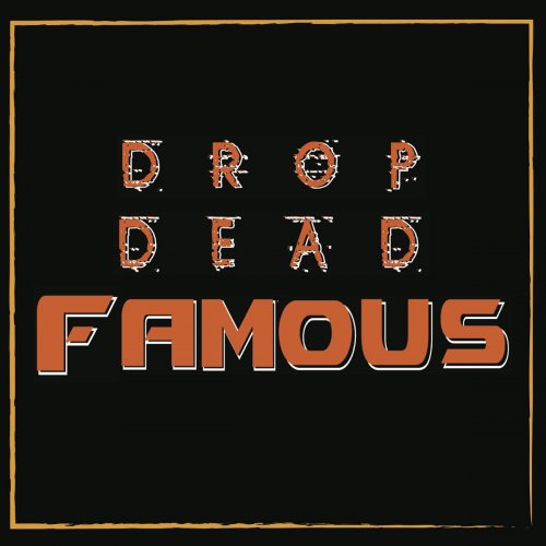 Drop Dead Famous