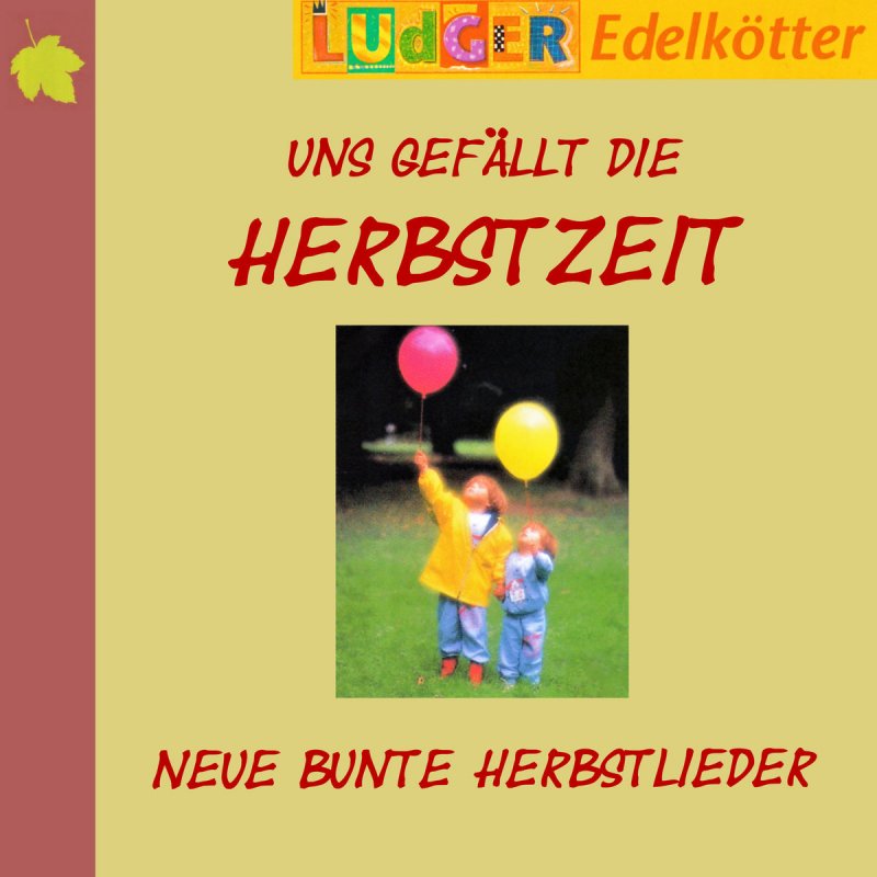Ludger Edelkötter - Bunter Herbst ich find dich toll Lyrics | Musixmatch