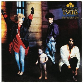 Thompson Twins - Here's To Future Days (With 5 Track Album Of Re-Mixes) Thompson Twins - Here's To Future Days (With 5 Track Album Of Re-Mixes)