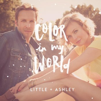 Color In My World By Little Ashley Album Lyrics Musixmatch Song Lyrics And Translations