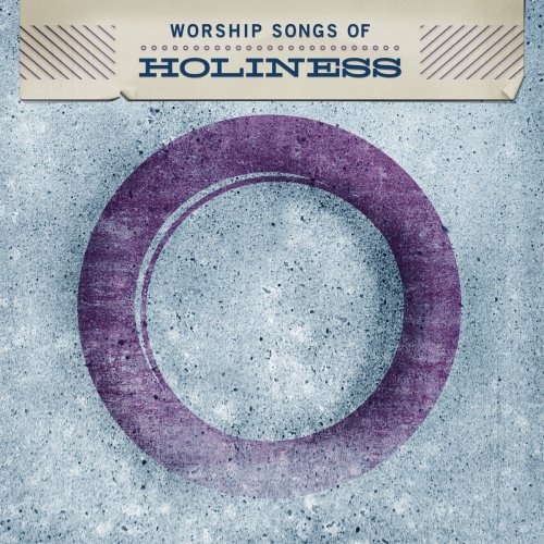 Worship Songs of Holiness